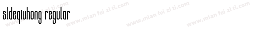 sldeqiuhong regular字体转换